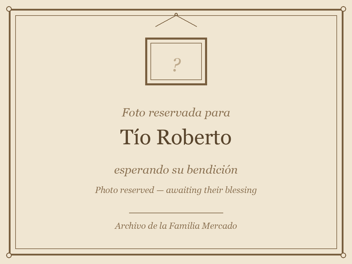Foto reservada para Tío Roberto